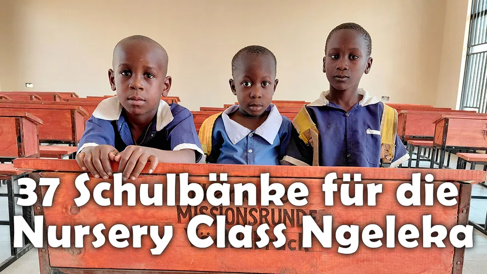 37 Schulbänke für die Nursery Class in Ngeleka
